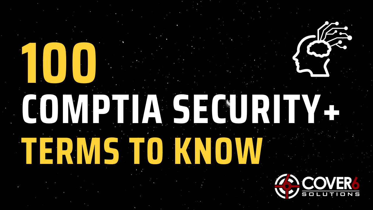 100 CompTIA Security+ Terms You Need to Know Before Exam Day - Cover6 ...