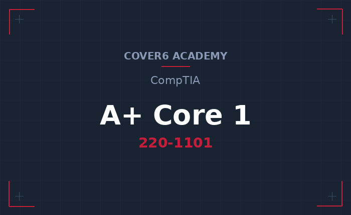 CompTIA A+ 220-1101 (Core 1) Practice Exam