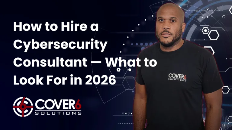 How to Hire a Cybersecurity Consultant — What to Look For in 2026