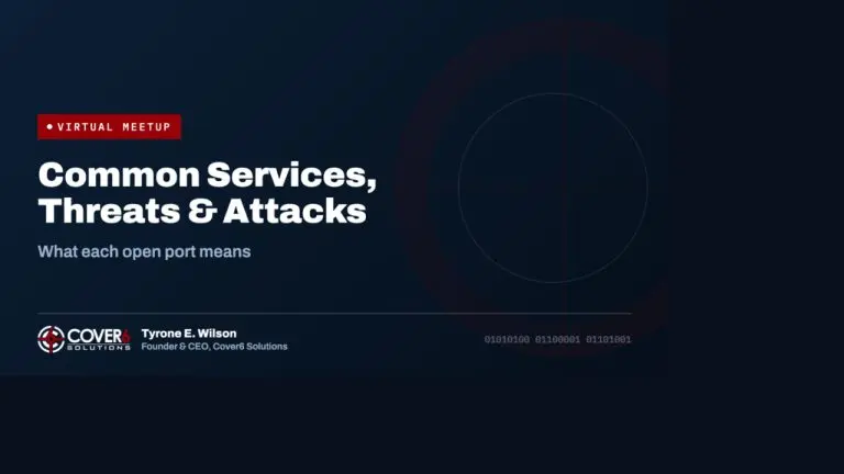 Common Services, Threats & Attacks: what each open port means. Cover6 Community virtual meetup.