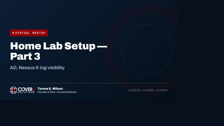 Home Lab Setup Part 3: Active Directory, Nessus and log visibility. Cover6 Community virtual meetup.